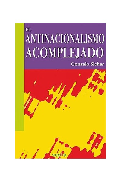 El antinacionalismo acomplejado